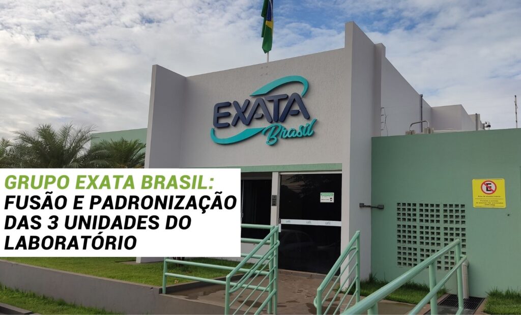 Grupo Exata Brasil: fusão e padronização das 3 unidades do laboratório